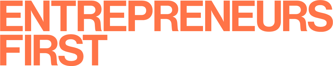 Entrepreneurs First